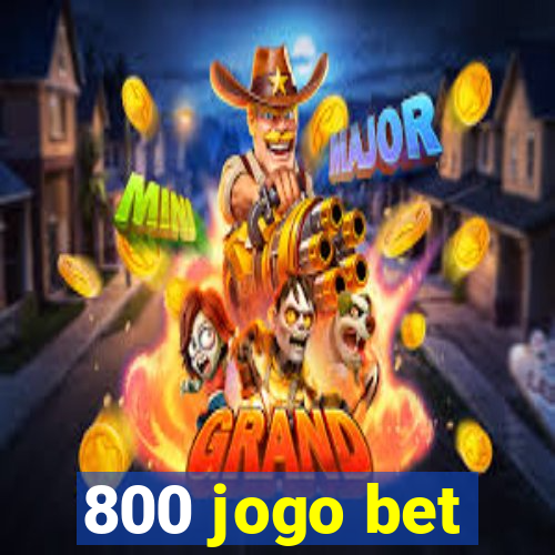 800 jogo bet